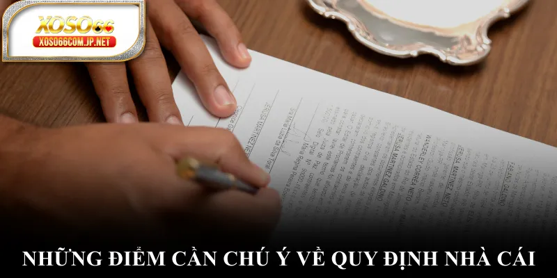 Những điểm cần chú ý về quy định nhà cái Những điểm cần chú ý về quy định nhà cái